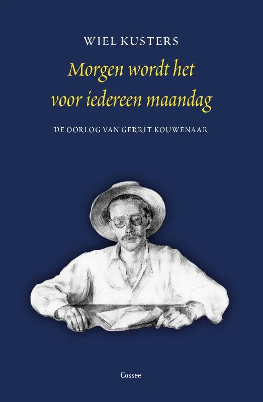 Morgen wordt het voor iedereen maandag. – Wiel Kusters – boek cover