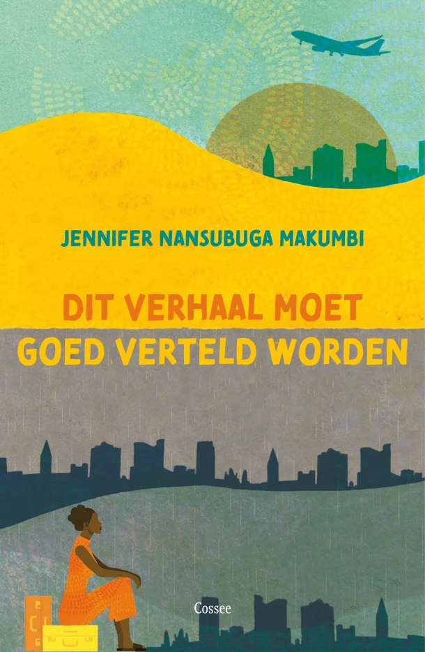 Dit verhaal moet goed verteld worden – Jennifer Nansubuga Makumbi – boek cover