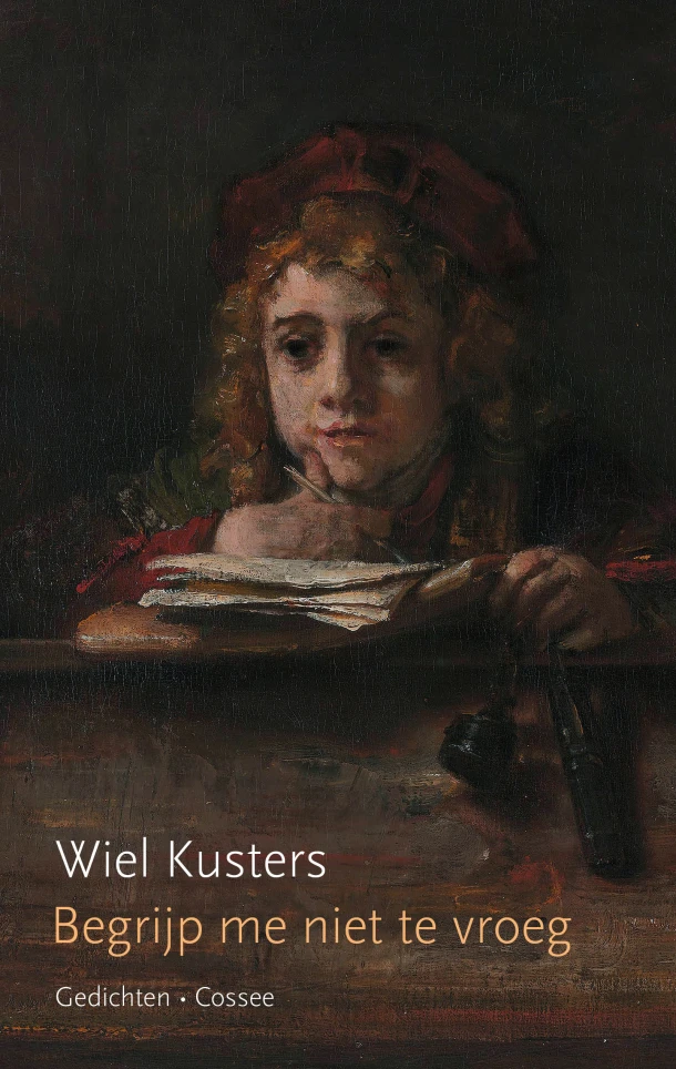 Begrijp me niet te vroeg – Wiel Kusters – boek cover