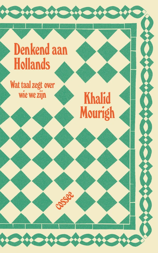 Denkend aan Hollands – Khalid Mourigh – boek cover