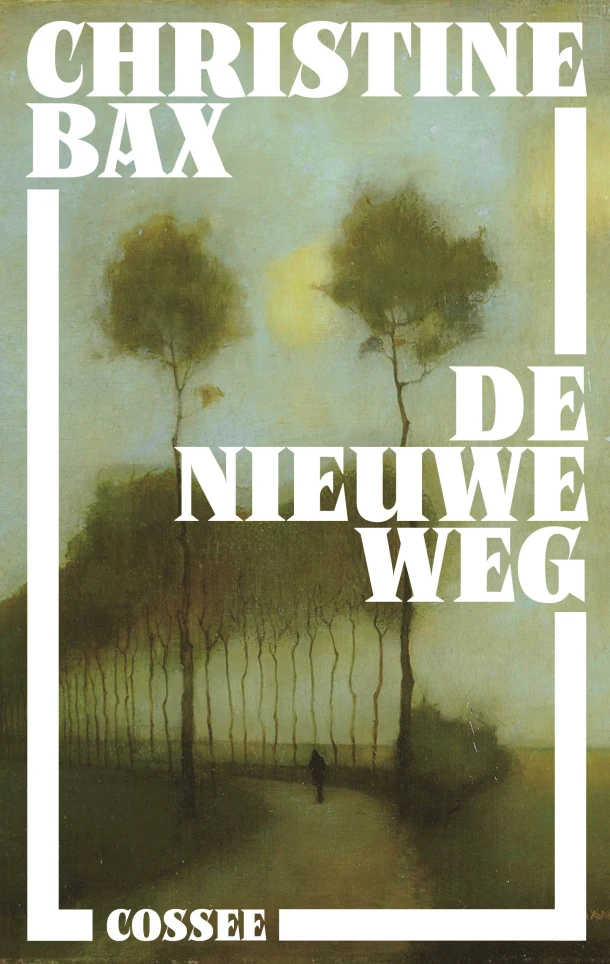 De nieuwe weg – Christine Bax – boek cover