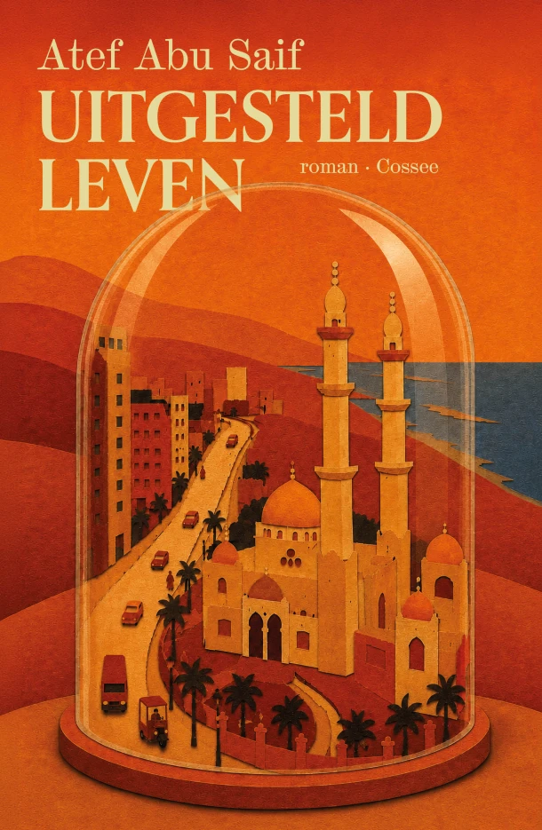 Uitgesteld leven – Atef Abu Saif – boek cover
