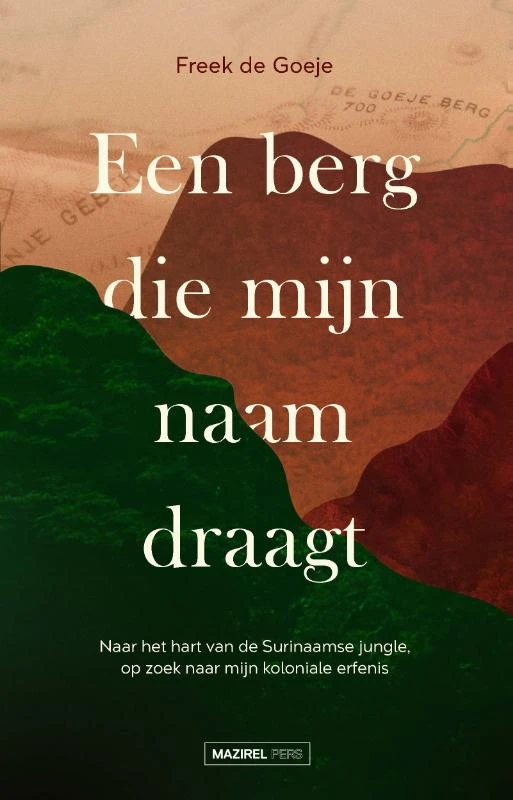Een berg die mijn naam draagt – Freek de Goeje – boek cover