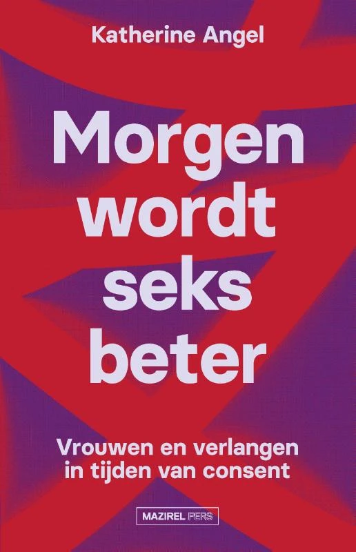 Morgen wordt seks beter – Katherine Angel – boek cover