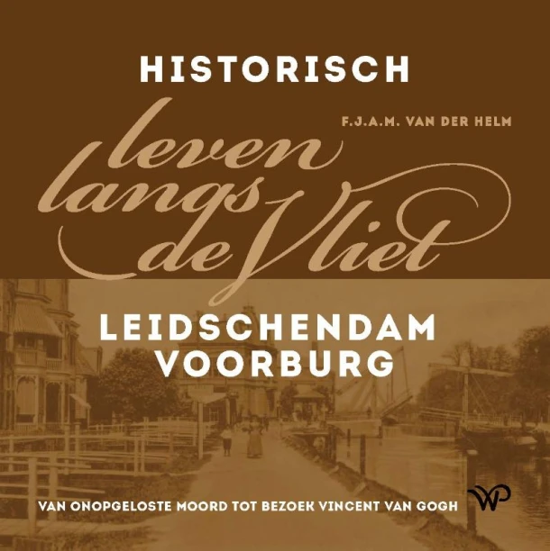 Historisch leven langs de Vliet – Frans van der Helm – boek cover