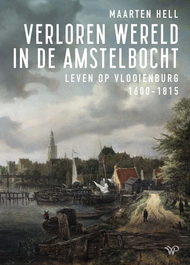 Verloren wereld in de Amstelbocht – Maarten Hell – boek cover