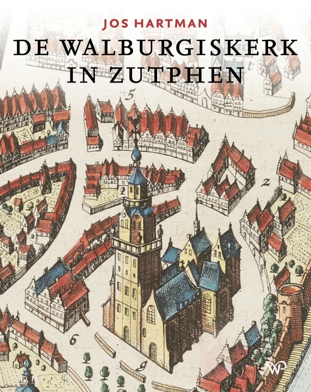 De Walburgiskerk in Zutphen – Jos Hartman – boek cover
