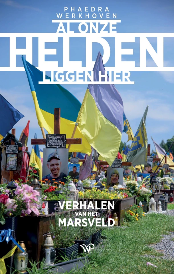 Al onze helden liggen hier – Phaedra Werkhoven – boek cover
