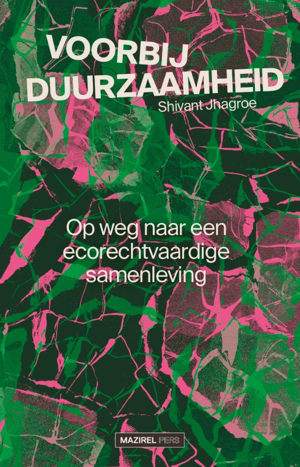 Voorbij duurzaamheid – Shivant Jhagroe – boek cover
