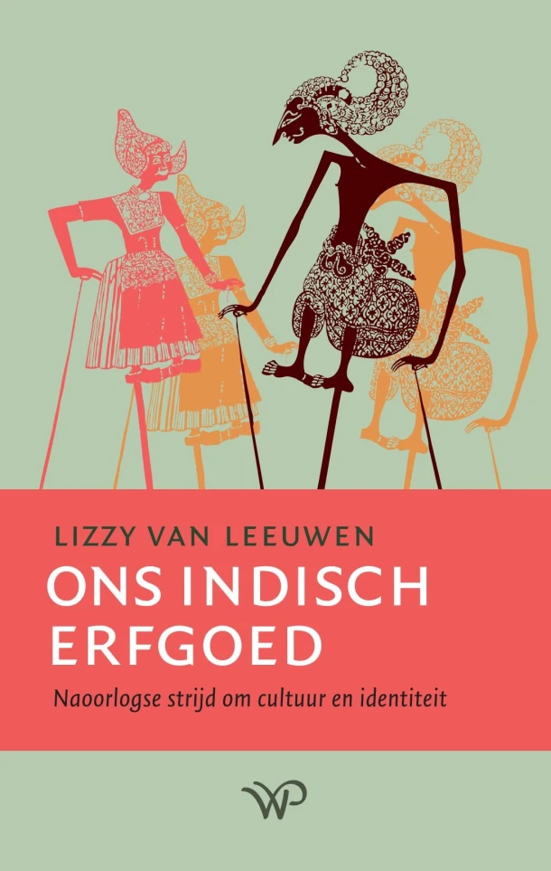 Ons Indisch erfgoed – Lizzy van Leeuwen – boek cover