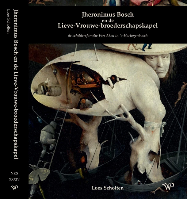 Jheronimus Bosch en de Lieve-Vrouwe-broederschapskapel – Loes Scholten – boek cover