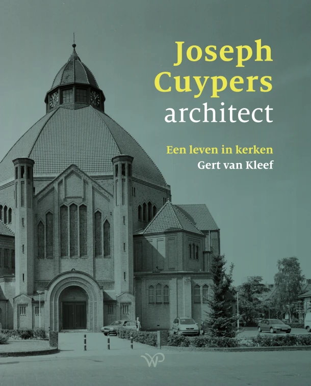 Joseph Cuypers, architect – Gert van Kleef – boek cover