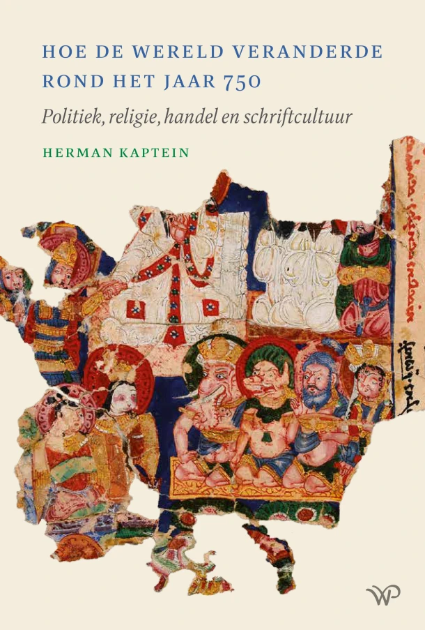 Hoe de wereld veranderde rond het jaar 750 – Herman Kaptein – boek cover