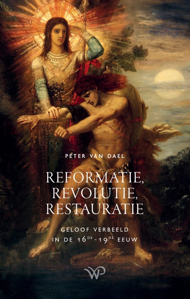 Reformatie, revolutie, restauratie – Peter van Dael – boek cover