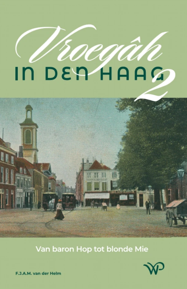 Vroegâh in Den Haag ¿ deel II – Frans van der Helm – boek cover