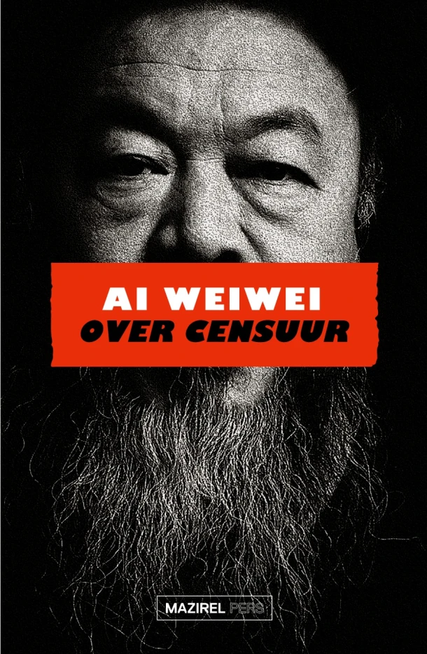 Over censuur – Ai Weiwei – boek cover