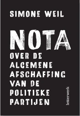 Nota over de algemene afschaffing van de politieke partijen – Simone Weil – boek cover