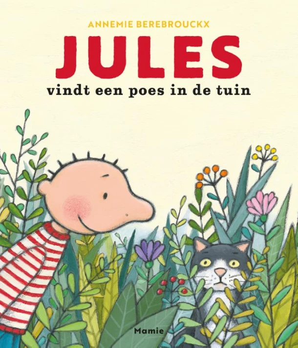 JULES vindt een poes in de tuin (Sluit aan bij 'JULES zorg voor dieren'.) – Annemie Berebrouckx – boek cover