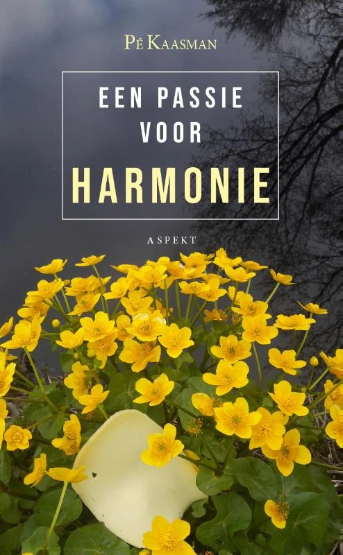 Een passie voor harmonie – P¿ Kaasman – boek cover