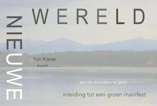 Inleiding tot een groen manifest: Nieuwe wereld – Yuri Klaver – boek cover