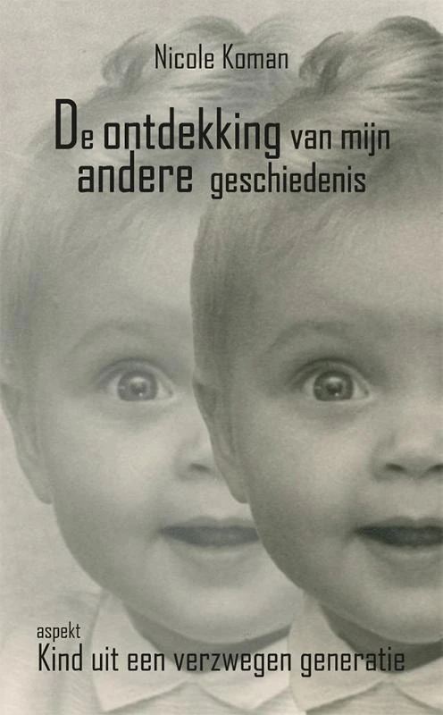 De ontdekking van mijn andere geschiedenis – Nicole Koman – boek cover