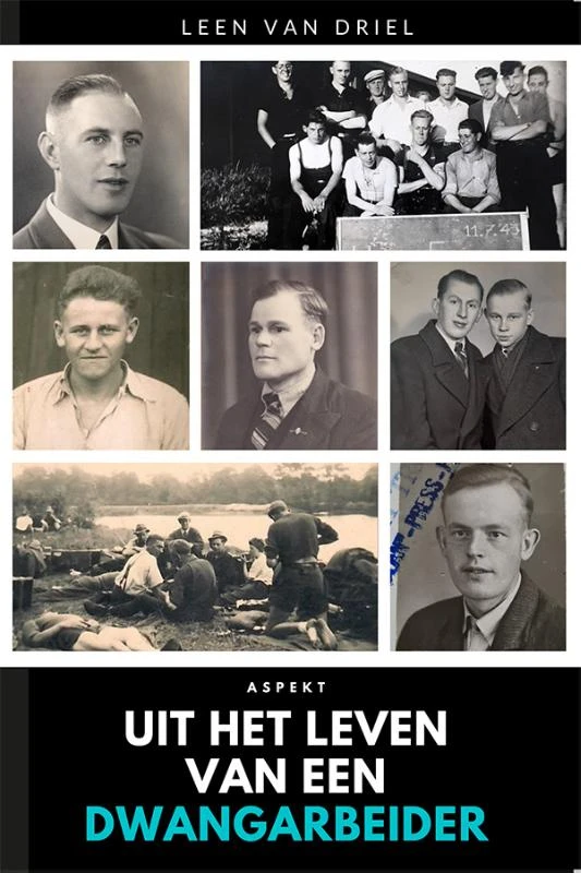 Uit het leven van een Dwangarbeider – Leen van Driel – boek cover