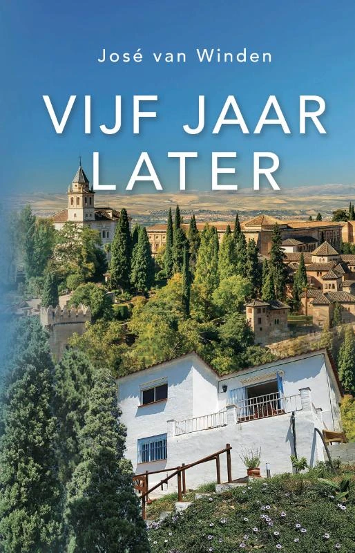 Vijf jaar later – José van Winden – boek cover