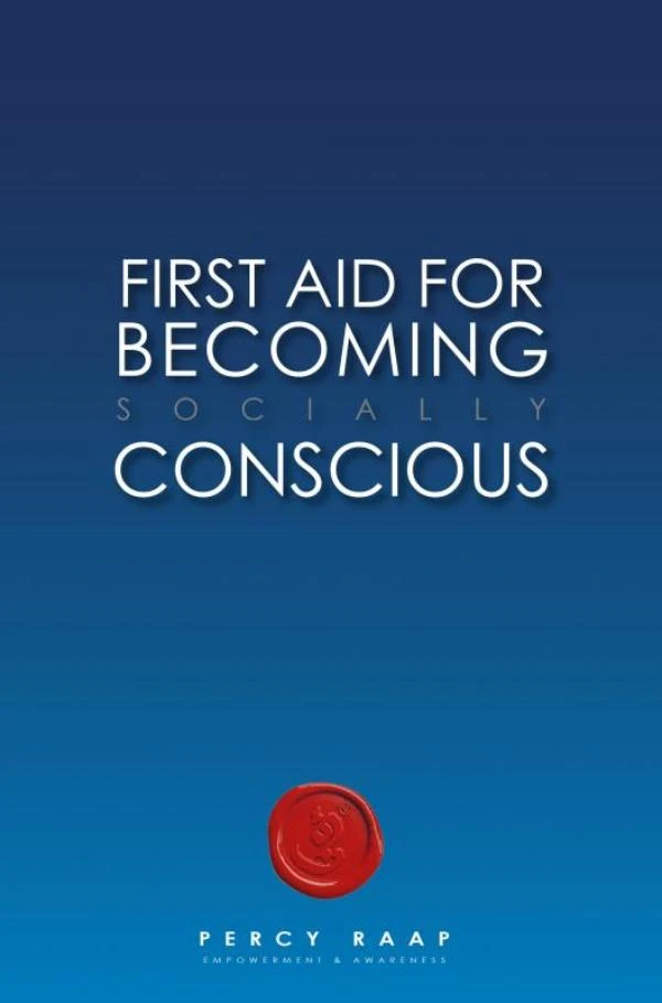 FIRST AID IN BECOMING socially CONSCIOUS – Percy Raap – boek cover