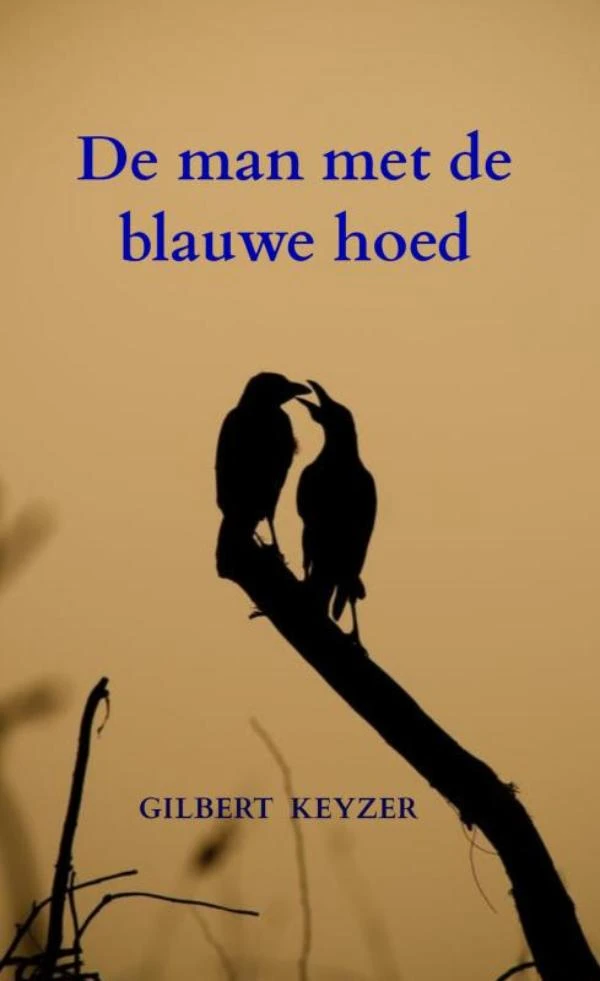 De man met de blauwe hoed – Gilbert Keyzer – boek cover
