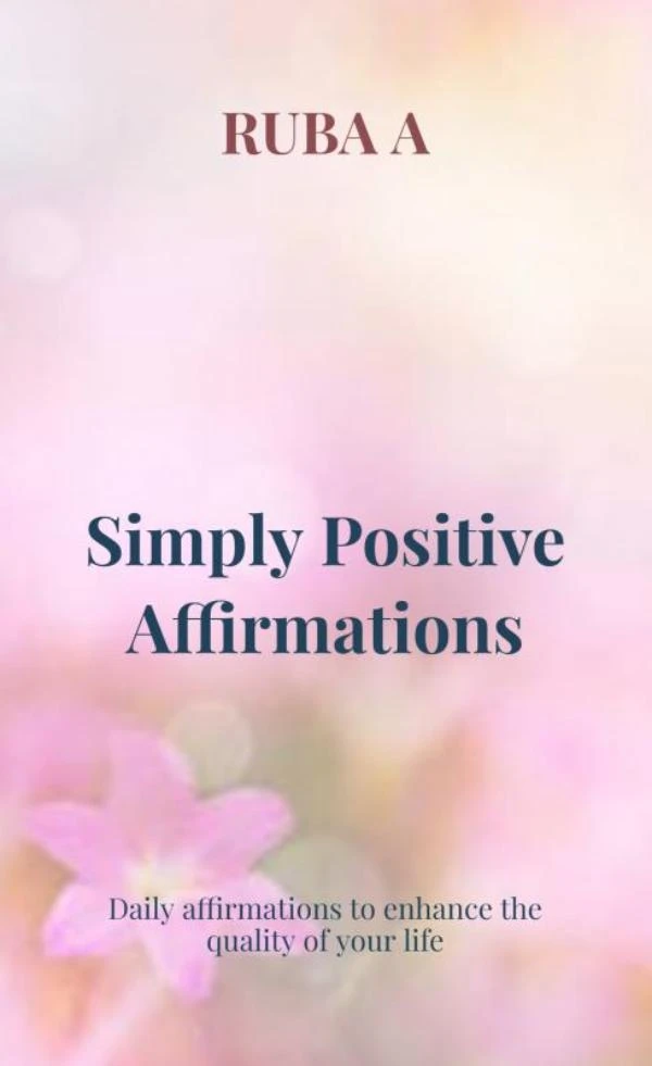 Simply Positive Affirmations – Ruba A – boek cover