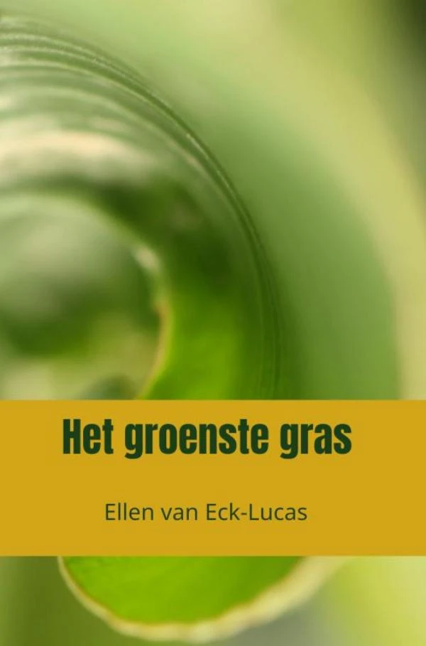 Het groenste gras – Ellen Van Eck-Lucas – boek cover