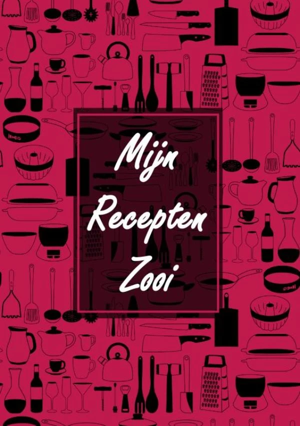 Receptenboek Invulboek - Blanco Recepten Notitieboek Om Zelf in te Vullen - "Mijn Recepten Zooi" – Boeken & Meer – boek cover