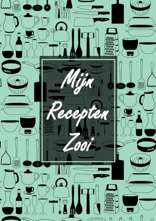 Verjaardagscadeau - Blanco Recepten Invulboek - "Mijn Recepten Zooi" – Boek Cadeau – boek cover
