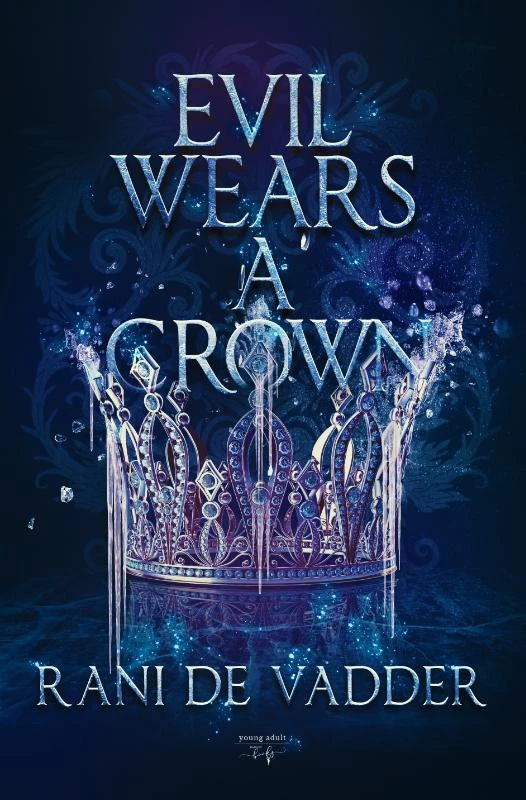 Evil Wears a Crown – Rani De Vadder – boek cover