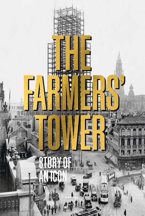 The Farmers' Tower ¿ Story of an Icon – Paul Verbraeken – boek cover