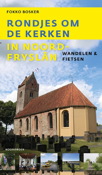 Rondjes om de kerken in Noord-Fryslân – Fokko Bosker – boek cover