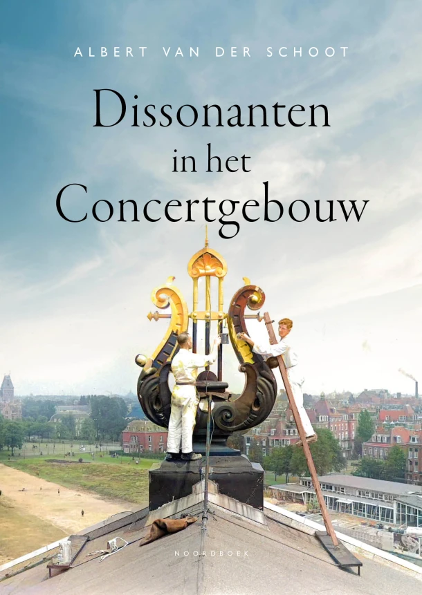 Dissonanten in het Concertgebouw – Albert van der Schoot – boek cover