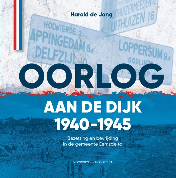 Oorlog aan de dijk 1940-1945 – Harold de Jong – boek cover