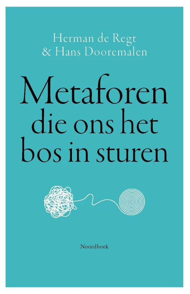 Metaforen die ons het bos in sturen – Herman de Regt – boek cover