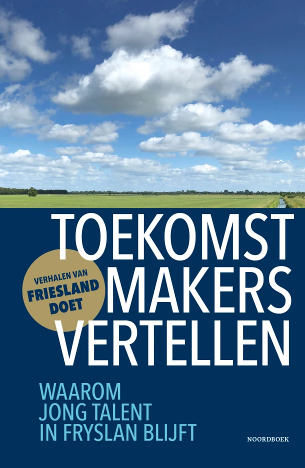 Toekomstmakers vertellen – Club Diplomatique Fryslân – boek cover