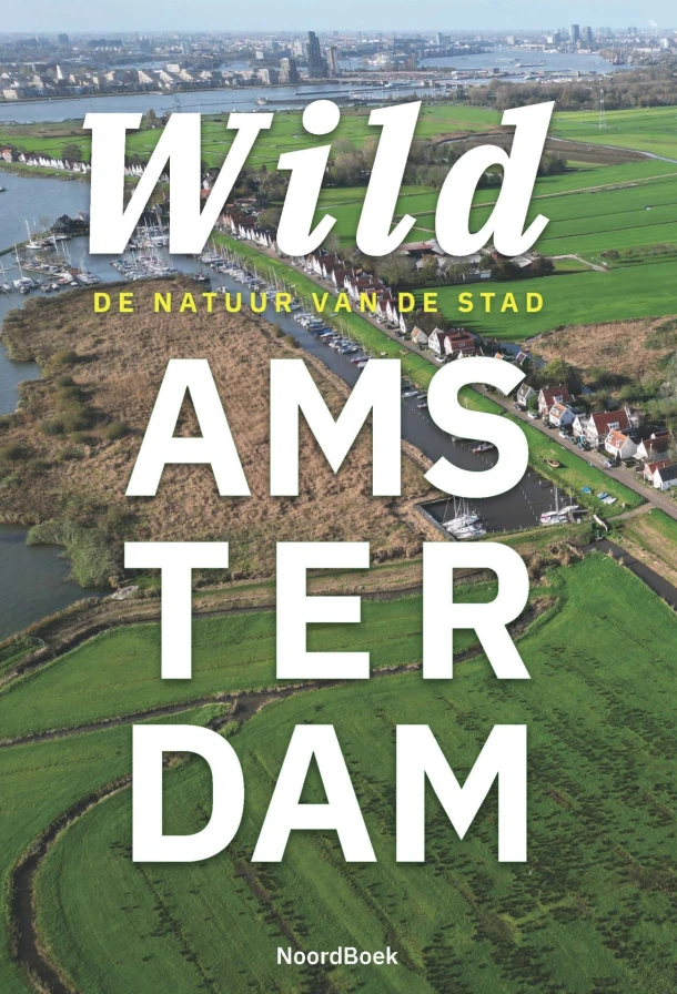 Wild Amsterdam – Rob Biersma – boek cover