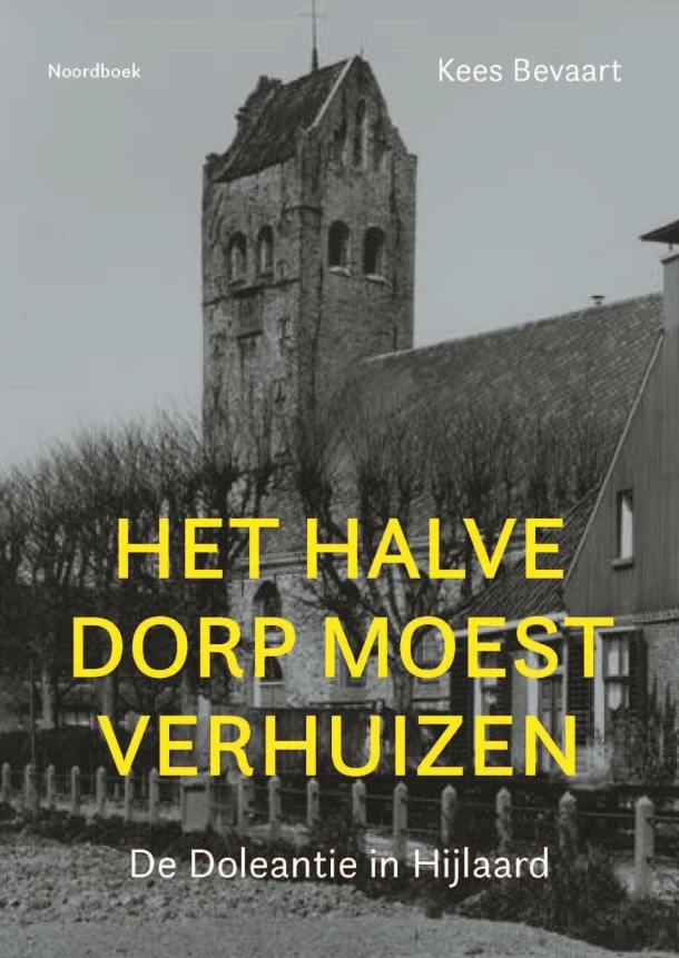 Het halve dorp moest verhuizen – Kees Bevaart – boek cover
