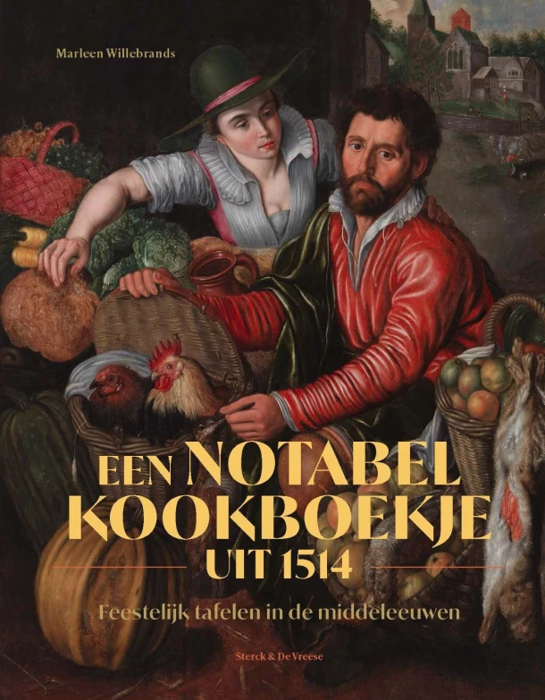 Een notabel kookboekje uit 1514 – Marleen Willebrands – boek cover