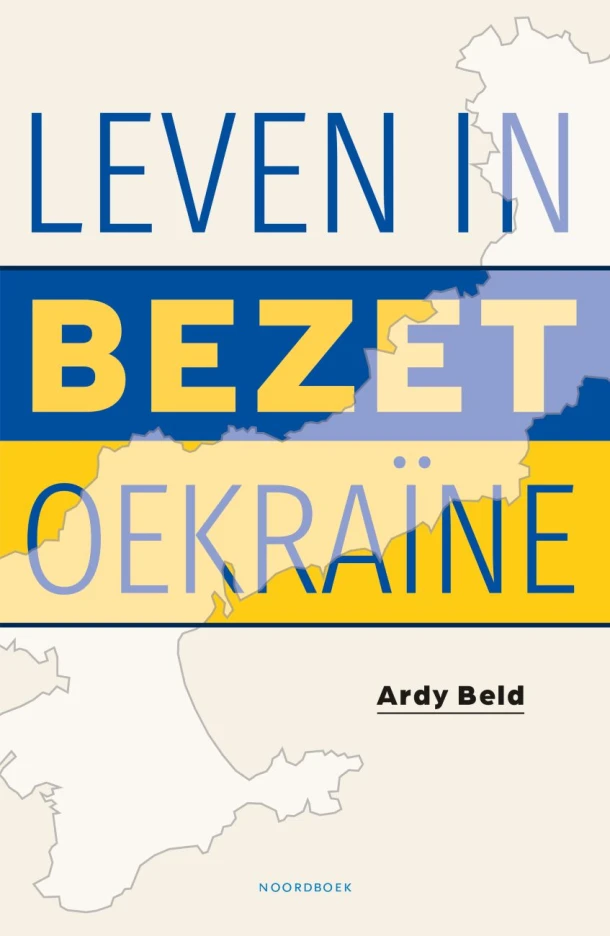 Leven in bezet Oekraïne – Ardy Beld – boek cover