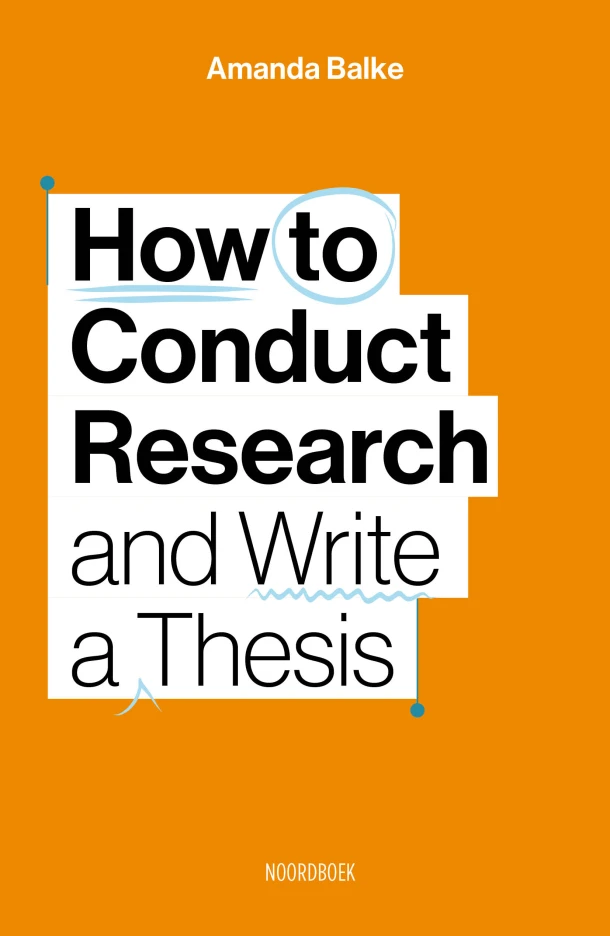 How to Conduct Research and Write a Thesis – Amanda Balke – boek cover