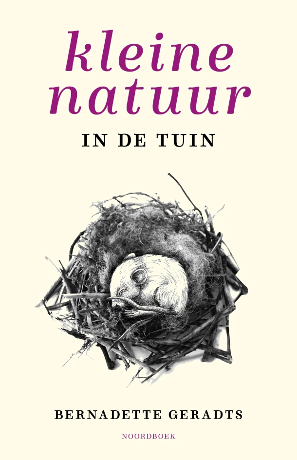 Kleine natuur in de tuin – Bernadette Geradts – boek cover