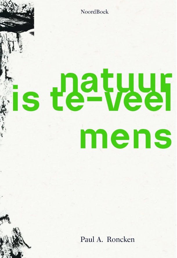 Natuur is te-veel mens – Paul A. Roncken – boek cover