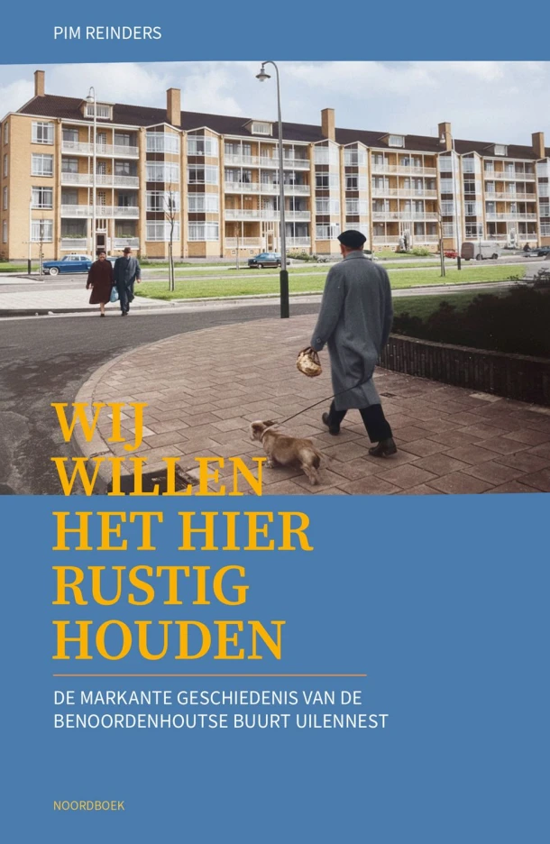 Wij willen het hier rustig houden – Pim Reinders – boek cover