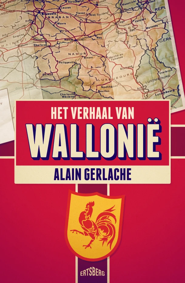 Het verhaal van Wallonië – Alain Gerlache – boek cover