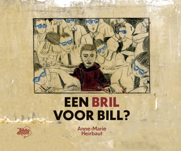 Een bril voor Bill? – Anne-Marie Heirbaut – boek cover